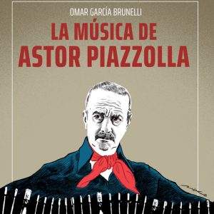 La-musica-de-Astor-Piazzolla-Tapa-Garcia-Brunelli-