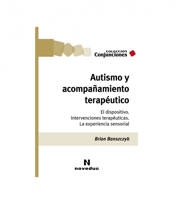 Autismo y acompañamiento terapéutico - Brian Banszczyk