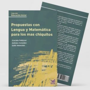 Propuestas con Lengua y Matemática para los más chiquitos - Graciela Pellizzari
