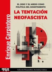 La tentación neofascista - Enrique Carpintero